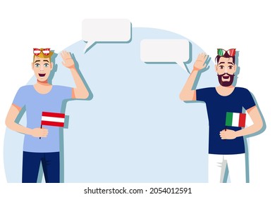 Men with Austrian and Italian  flags. Background for text. Communication between native speakers of Austria and Italy. Vector illustration.
