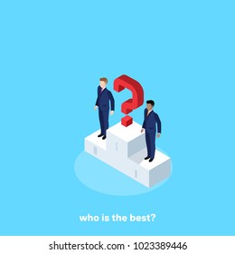 men in business suits on a pedestal and a question mark on the place of the champion, an isometric image