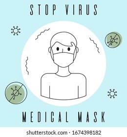 A men in a medical mask for flu and respiratory diseases. A poster with the text stop the virus. The call to follow safety rules in the regime of the epidemic.man wearing face sick mask.