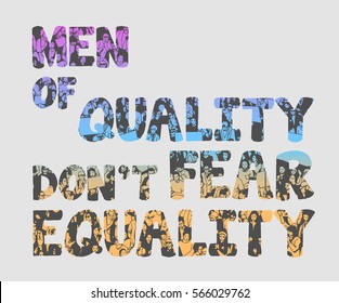 Men of quality do not fear equality demonstration sign with crowd of people as texture in color