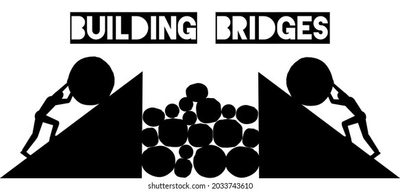 Men rolling stones uphill, hard work and persistence, building bridges, teamwork motivational illustration