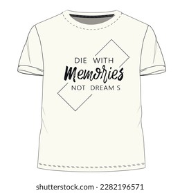 Men T-Shirt Die with Memories