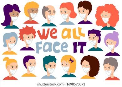 Men and women in face mask with lettering inscription We All Face It, vector banner on white background. Coronavirus pandemic protection flat illustration. People wear protective mask. COVID-19 avatar