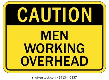 Men working above warning sign and labels