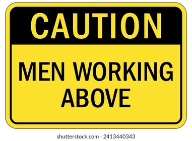 Men working above warning sign and labels