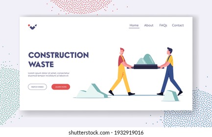 Men Working on Construction Site Remove Waste Landing Page Template. Builders in Uniform Carry Ruined Debris on Stretcher. Workers Male Characters Demolish Building. Cartoon People Vector Illustration
