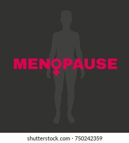 Menopause lettering isolated on a dark grey background with a woman silhouette. Women health concept. Vector illustration.