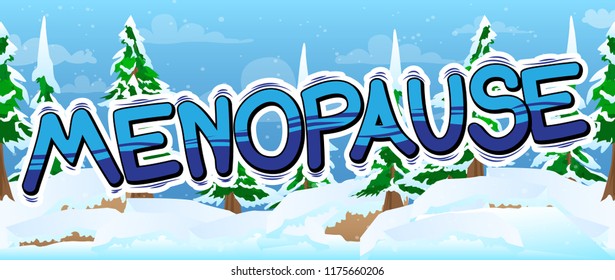 Menopause - Vector illustrated comic book style phrase.