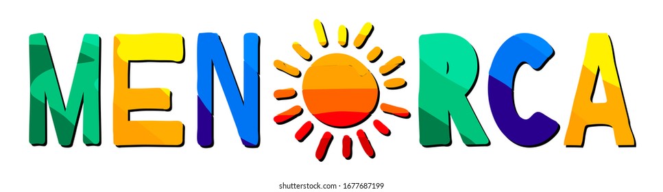 Menorca. Multicolored bright funny cartoon colorful cute contrast isolated inscription, sun. Spain Menorca for prints on clothing, spanish t-shirts, banner, flyer, cards, souvenir. Stock picture.