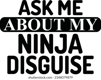  Mens Ask Me about My Ninja Disguise Flip T Shirt Funny Costume Graphic Men Cotton T Shirt Humor