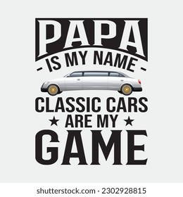 Mens Classic Cars Papa Is My Name Father's Day Gift T-Shirt svg