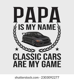 Mens Classic Cars Papa Is My Name Father's Day Gift T-Shirt svg