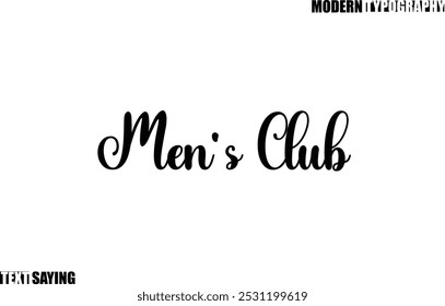 Men's Club Text Saying In Modern Typography