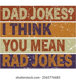 Mens Dad Jokes I Think You Mean Rad Jokes Father's Day, Eps, Png, Dxf, Digital Download