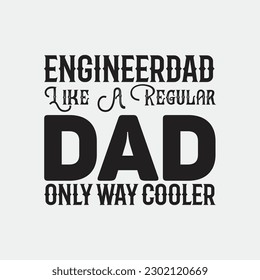 Mens Engineer Dad Shirt, Funny Cute Father's Day Gift