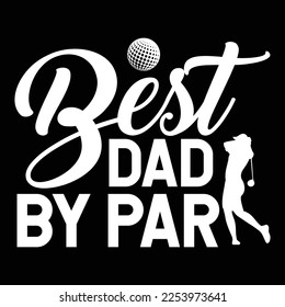 Men's Father's Day Best Dad by Par Funny