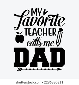 Mens Father's Day My Favorite Teacher Calls Me Dad Papa