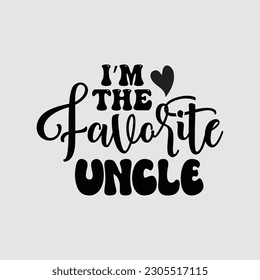 Mens I'm The Favorite Uncle Tshirt Funny Family Niece Nephew Tee