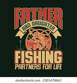 Mens Fisherman Dad and Daughter Fishing Partners funny father day