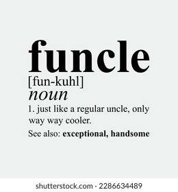 Mens Funcle Definition Funny Uncle Father's Day Gift Best Gag Fun