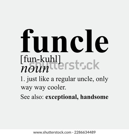 Mens Funcle Definition Funny Uncle Father's Day Gift Best Gag Fun