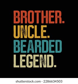 Mens Funny Bearded Brother Uncle Beard Legend Vintage Retro svg