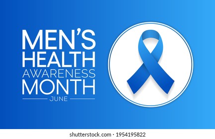 Men's health month is observed every year in June, it is used to raise awareness about health care for men and focus on encouraging boys to practice and implement healthy living decisions. Vector art.