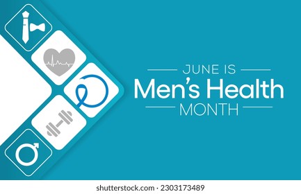 Men's health month is observed every year in June, it is used to raise awareness about health care for men and focus on encouraging boys to practice and implement healthy living decisions. Vector art.