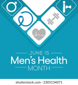 Men's health month is observed every year in June, it is used to raise awareness about health care for men and focus on encouraging boys to practice and implement healthy living decisions. Vector art.