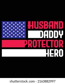 Mens Husband Daddy Protector Hero Fathers Day US Flag Gift T-Shirt