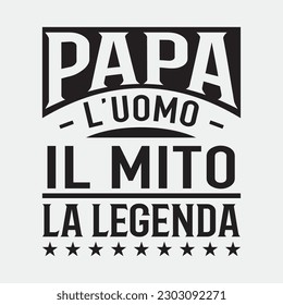 Mens Italian Gifts for Dad - The Man The Myth The Legend T Shirt