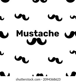 Men's mustache in black. Pattern. With an inscription. Pattern for your design. Vector illustration in flat style