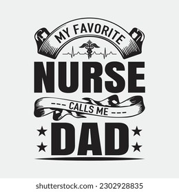 Mens My Favorite Nurse Calls Me Dad Father's Day Gift Shirt