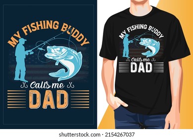 Men's My Fishing Buddy Calls Me Dad T-shirt Funny Fathers Day