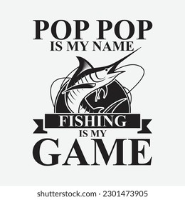 Mens Pop Pop Is My Name Fishing Game