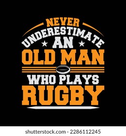 Mens Rugbys Never Underestimate An Old Man Who Plays