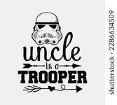 Mens Star Wars Stormtrooper Uncle Is A Trooper