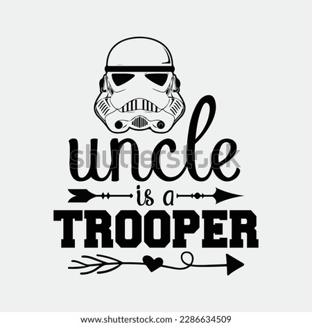 Mens Star Wars Stormtrooper Uncle Is A Trooper