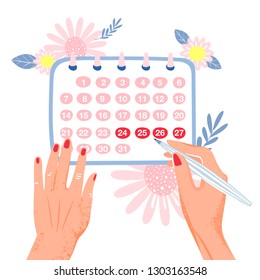 Menstrual period illustration. Woman marks monthly in the calendar. Illustration with woman hands, monthly calendar and flowers. Vector illustration on white background.