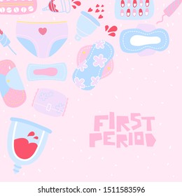 Menstruation vector illustration with hand drawn lettering. First period theme. Various feminine hygiene products: pads, tampons, panties, tablets, cups. Women health