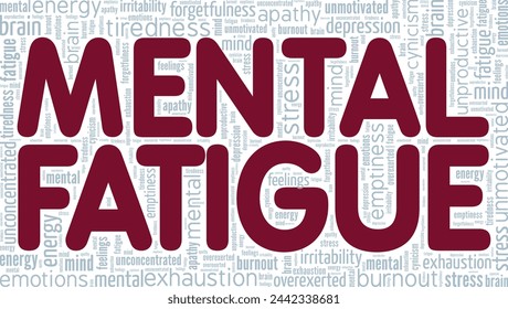 Mental Fatigue word cloud conceptual design isolated on white background.