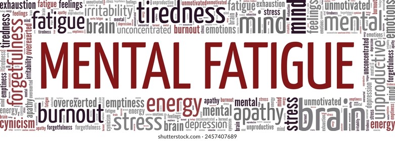 Mental Fatigue word cloud conceptual design isolated on white background.