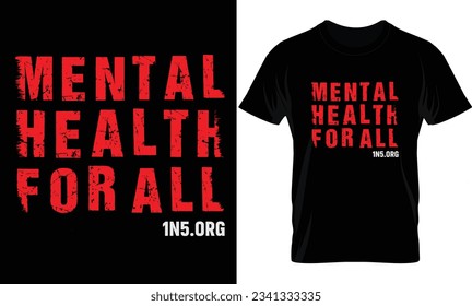 mental health for all 1n5.org T-Shirt