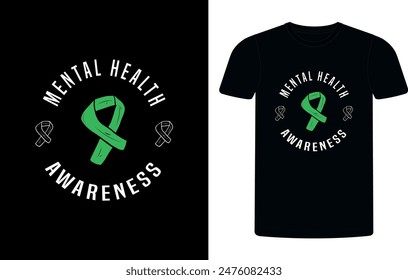 Mental Health Awareness Green Ribbon t-shirt design, mental health sublimation t-shirt design vector illustration.