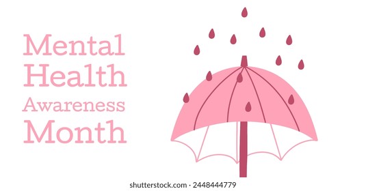 Mental Health Awareness Month banner. Mental care concept with umbrella as a symbol of protection. Vector illustration