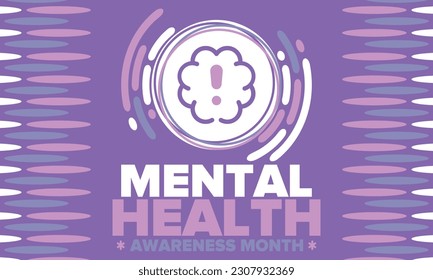 Mental Health Awareness Month in May. Annual campaign in United States. Raising awareness of mental health. Control and protection. Prevention campaign. Medical health care design. Vector illustration