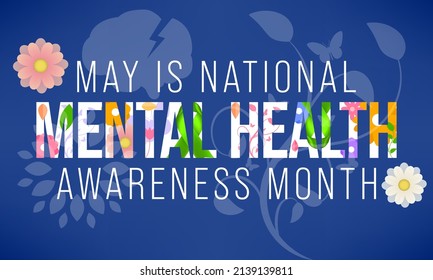 Mental health awareness month observed each year during May. it includes our emotional, psychological, and social well-being. It affects how we think, feel, and act. Vector illustration