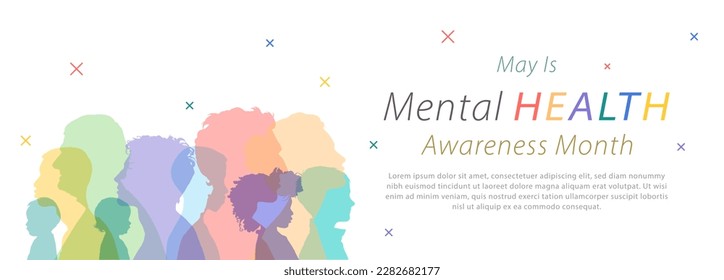 Mental Health Awareness Month. Take care of your body, take care of your health. Increase awareness of mental health. Control and protection. Prevention campaign