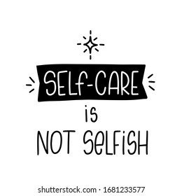 Mental health and being in a good physical security quote vector design with Self care is not selfish lettering with banner and twinkle star clipart.