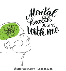 Mental Health Day Quote. Mental health begins with me. Motivational and Inspirational design for print, poster, t-shirt, badges. Vector illustration